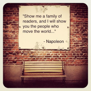 quotes #reading #reading quotes #family #readers #napoleon