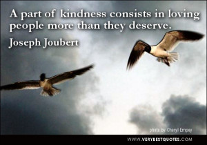 love quotes, kindness quotes, A part of kindness consists in loving ...