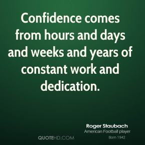 roger-staubach-roger-staubach-confidence-comes-from-hours-and-days.jpg