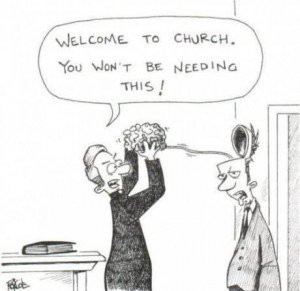 Through the Wire: Welcome to church, leave your brains outside
