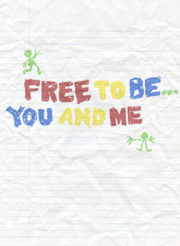 Home > Shows > Free to Be... You and Me