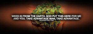 Weed Is From Earth Quote Facebook Cover