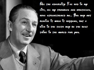 Jul 25th Walt Disney Quotes-Kicked in the Teeth