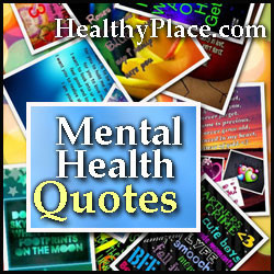 Quotes and Sayings on Mental Health and Mental Health Disorders