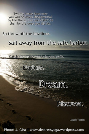 all time: Mark Twain's quote about sailing away from the safe harbor ...