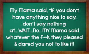 My Mama said, 