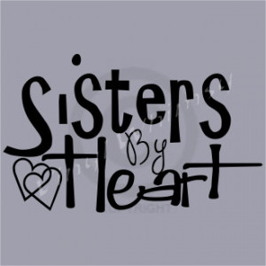 Vinyl Wall Art - Quote - Sisters By Heart - Vinyl Lettering - Decal ...