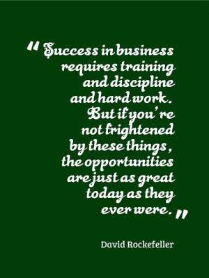 David Rockefeller, Rockefeller, quote, succes, training, discipline ...
