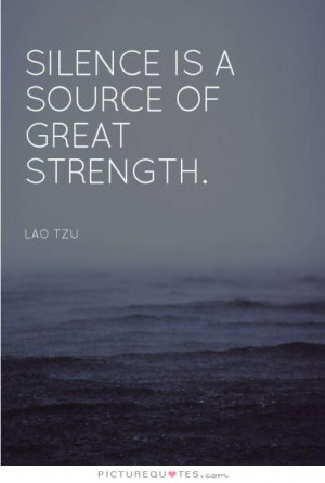 File Name : silence-is-a-great-source-of-strength-quote-1.jpg ...