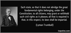 , so that it does not abridge the great fundamental rights belonging ...
