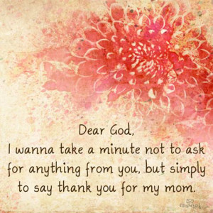 Thank you God for my mom!