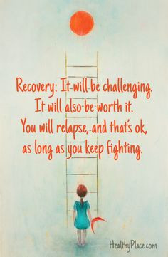 Addiction Quote, Recovery Quote | Recovery: It will be challenging. It ...