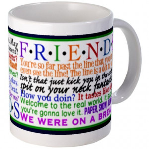 Chandler Gifts > Chandler Mugs > Friends TV Quotes Mug