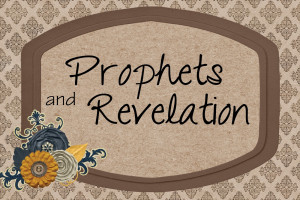 Prophets & Revelation: How can a Patriarchal Blessing help me?