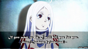 Shiro Deadman Wonderland Quotes
