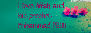 love allah and his prophet muhammad (pbuh) by:zandralicious ...