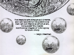 Ralph Steadman Quotation