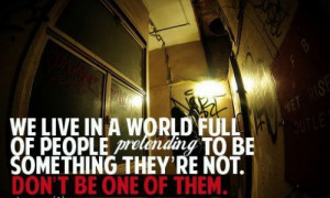 ... # motivation # quote # world # people # pretend # pretending