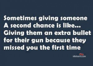 ... 2nd chance, and she was mean the same both times! bad second chance