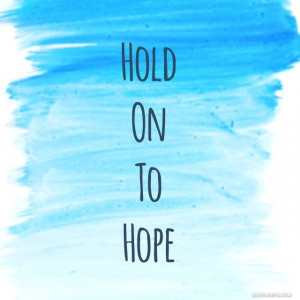 hold on to hope