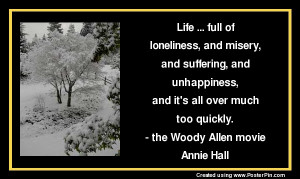Life ... full of loneliness , and misery ,