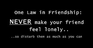 ... never make your friend feel lonely friend quotes sayings | Source Link
