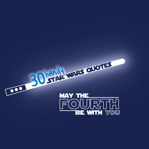 ... the 4th be with you – 30 Star Wars quotes to fit any IT situation