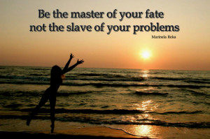 Success quotes – be the master of your fate