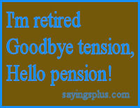 Funny Retirement Quotes, Sayings, and Greetings