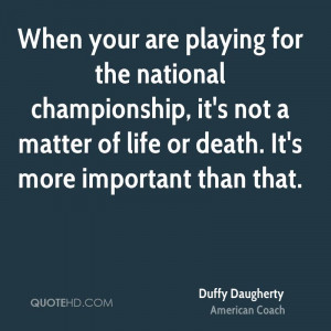 Duffy Daugherty Death Quotes