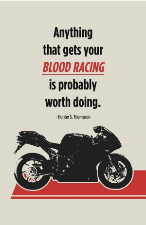 There's no better adrenaline than riding a motorcycle