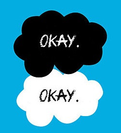 Okay? Okay The Fault in Our Stars