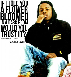 Kendrick Lamar Quotes Tumblr Poetic Justice Tagged: kendrick