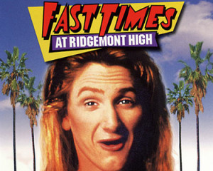 Fast Times At Ridgemont High