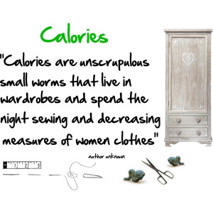 Calories, created by mmegag on Polyvore Love it!!!