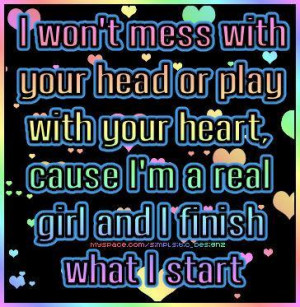 Won't Mess With Your Head Or Play With Your Heart