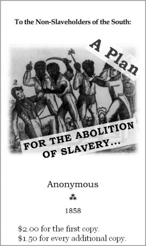 ... with Lysander Spooner’s “A Plan for the Abolition of Slavery