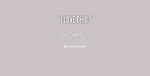 dave chappelle quotes i love ohio dave chappelle