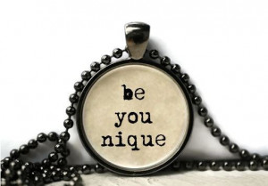 Be unique inspirational quote resin necklace or keychain jewelry