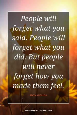 people-will-never-forget-how-you-made-them-feel