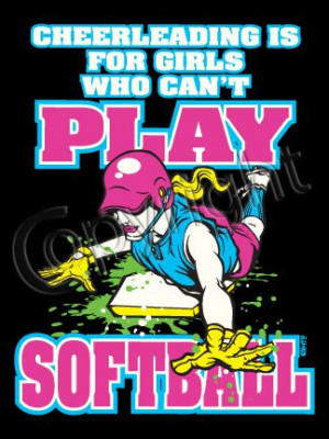 Funny Softball Shirts | Softball T-Shirt: Cheerleading Is For Girls ...