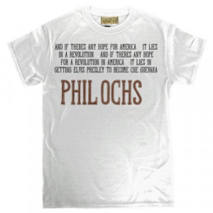 Phil Ochs T Shirts