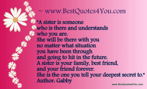 Sister Is Someone Who Is There And Understands Who You Are
