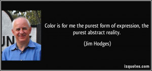 Color is for me the purest form of expression, the purest abstract ...