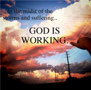 ... about Hope - In the midst of the storms and suffering. God is working