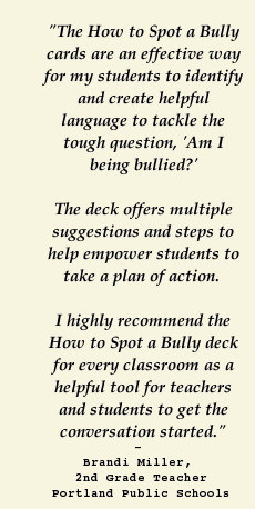 The 26 question cards in the How to Spot a Bully deck help you ...