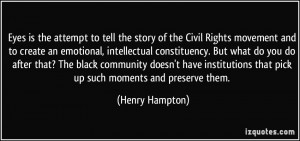 More Henry Hampton Quotes