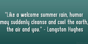 Like a welcome summer rain, humor may suddenly cleanse and cool the ...