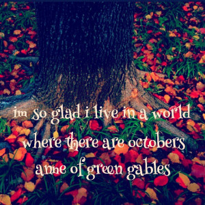 Fall weather! #fall #wisewords #quotes #anneofgreengables #october # ...