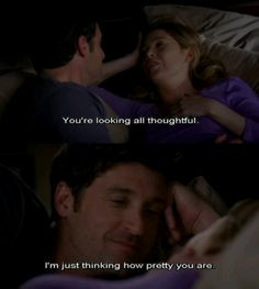 ... thining how pretty you are. Meredith and Derek - Grey's Anatomy quotes